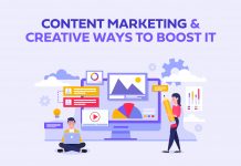 7 Creative Ways To Boost Your Content Marketing