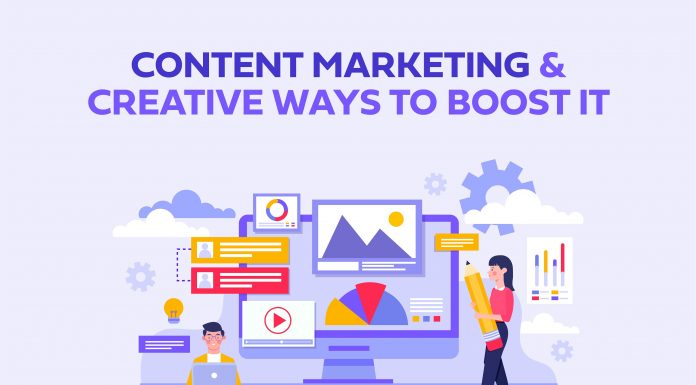 7 Creative Ways To Boost Your Content Marketing