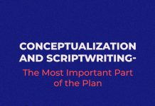 Significance of Conceptualization and Scriptwriting in Ad Film Production.