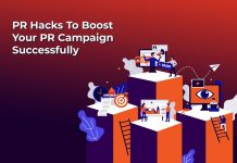 PR Hacks To Boost Your PR Campaign Successfully