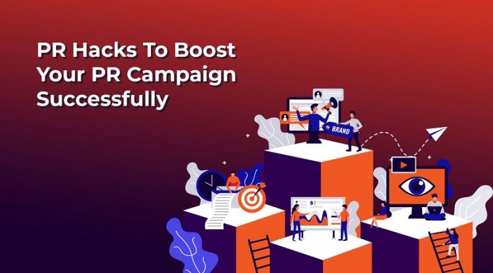 PR Hacks To Boost Your PR Campaign Successfully PR Hacks To Boost Your PR Campaign Successfully
