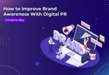 How to Increase Brand Awareness Through Digital PR