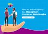 How a Creative Agency Can Strengthen Your Customer Relationships