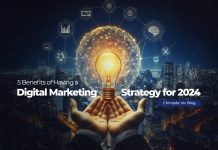 5 Benefits of Having a Digital Marketing Strategy for 2024
