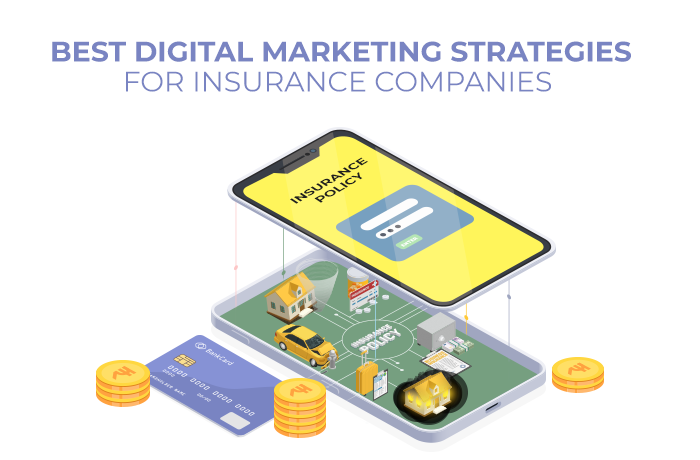 Best digital marketing strategies for insurance companies